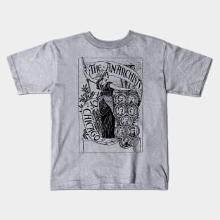 Anarchists of Chicago - Haymarket Riot, Labor History, Socialist, Socialism, Leftist Kids T-Shirt